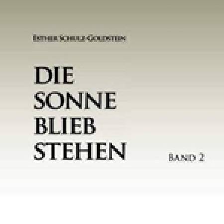 Die Sonne blieb stehen Band II: Der Genozid in Dêsim 1937/38 Esther Schulz-Goldstein